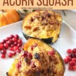 Roasted Acorn Squash with Cornbread Sausage Stuffing is a perfect recipe for Thanksgiving and fall. Fresh cranberries, cornbread and sausage round out this stuffed acorn squash recipe.