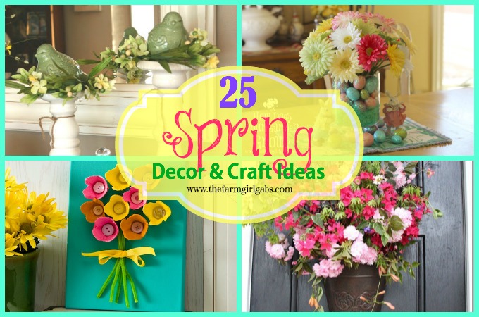 25 Spring Decor and Craft Ideas