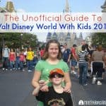 The Unofficial Guide To Walt Disney World With Kids