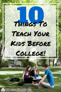10 Things To Teach Your Kids Before They Leave For College