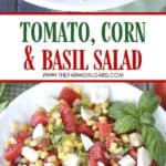 Garden fresh tomatoes, corn, and basil pair up to form the perfect trio in this Tomato Corn And Basil Salad! This easy summer salad recipe is delicious. This is also an easy make-ahead salad recipe you can serve at a party.