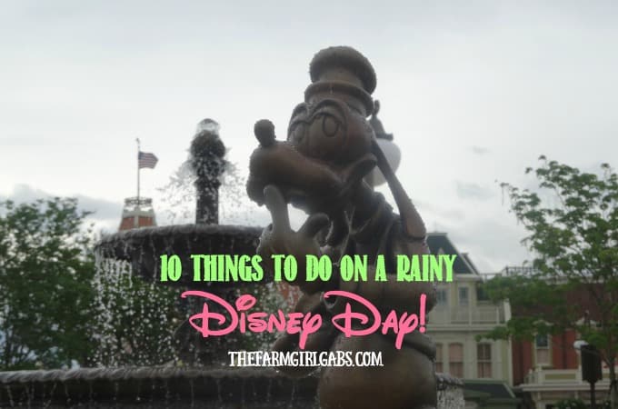 Raining in Disney? No worries! Check out these 10 Things To Do On A Rainy Disney Day