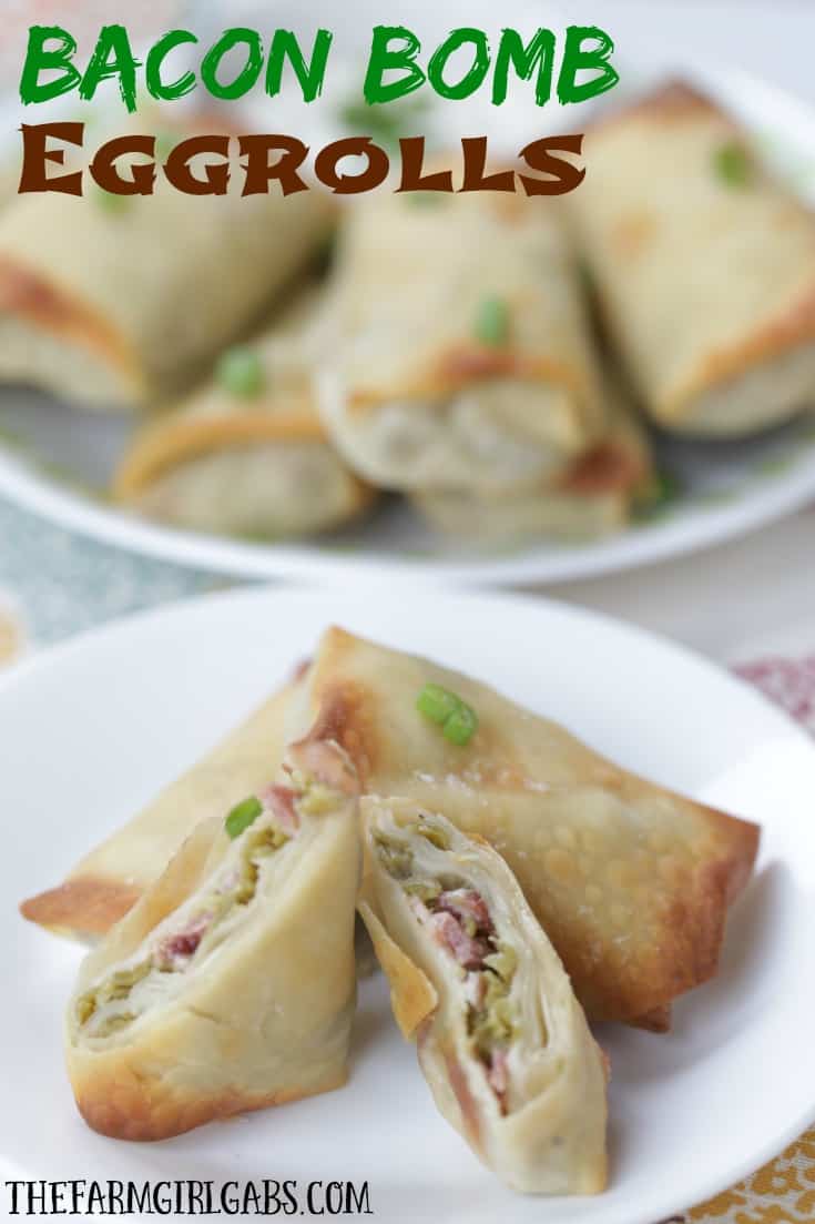 Bacon Bomb Eggrolls - The Farm Girl Gabs®