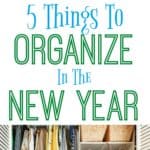 5 Things To Organize In The New Year.