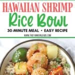 This Hawaiian Shrimp Rice Bowl is a flavorful and simple 30-Minute meal. Full of Polynesian flavors, this easy shrimp rice bowl is a winner. This quick and easy shrimp rice bowl recipe is an easy 30-minute meal the family will love. Try this rice bowl recipe today. Tasty shrimp pineapple bowl/
