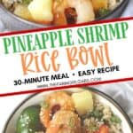Pineapple Shrimp Rice Bowl