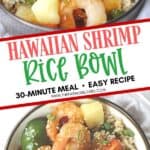 This Hawaiian Shrimp Rice Bowl is a flavorful and simple 30-Minute meal. Full of Polynesian flavors, this easy shrimp rice bowl is a winner. This quick and easy shrimp rice bowl recipe is an easy 30-minute meal the family will love. Try this rice bowl recipe today. Tasty shrimp pineapple bowl/