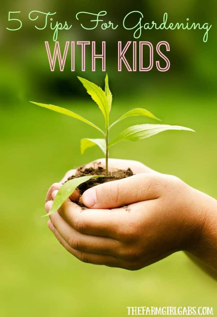 5 Tips For Gardening With Kids | The Farm Girl Gabs®