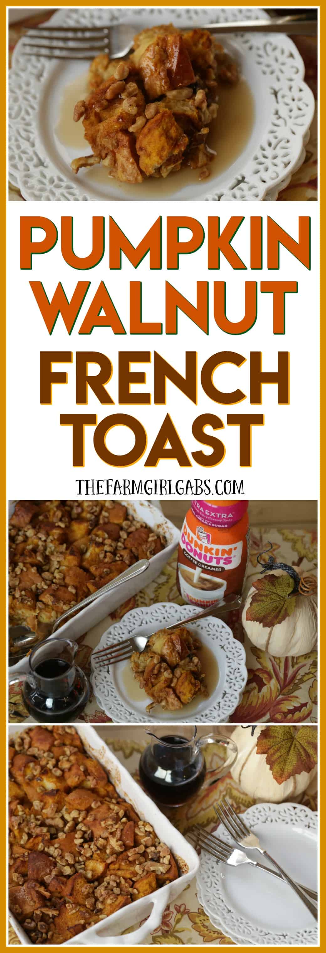 Celebrate the flavors of fall with this easy overnight Baked Pumpkin Walnut French Toast. This pumpkin walnut french toast recipe is a perfect way to start your day! #Ad #DunkinCreamers