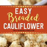 This Easy Breaded Cauliflower is the perfect side dish for any occasion. It's the perfect addition to your holiday menu. It's the one side dish that is always served at our Thanksgiving dinner. #Cauliflower #ThanksgivingRecipe #SideDish #Vegetable