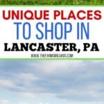 From shopping to sightseeing, there is so much to do in Lancaster, PA. Here are my favorite Unique Places To Shop In Lancaster County, PA. Lancaster, Pennsylvania is one of my favorite places to visit. Home to the Pennsylvania Dutch, or Amish, this county is peaceful, quint and full of lots of wonderful shopping experiences. #lancasterpa #familytravel #pennsylvania #pennsylvaniadutch