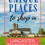 From shopping to sightseeing, there is so much to do in Lancaster, PA. Here are my favorite Unique Places To Shop In Lancaster County, PA. Lancaster, Pennsylvania is one of my favorite places to visit. Home to the Pennsylvania Dutch, or Amish, this county is peaceful, quint and full of lots of wonderful shopping experiences. #lancasterpa #familytravel #pennsylvania #pennsylvaniadutch