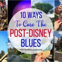 10 Ways To Cure The Post-Disney Blues