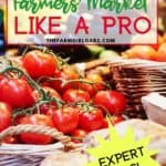 Eat fresh, shop local and support your local farmers' market. Here are 10 Farmer's Market Tips For A fresh farm to table shopping experience. Buying fresh produce at your local farm market is the perfect way to start eating healthy. #farmersmarket #healthyeating #freshvegetables