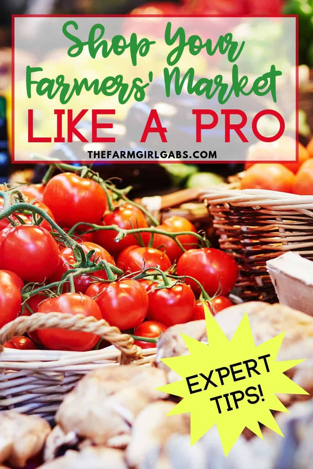 Eat fresh, shop local and support your local farmers' market. Here are 10 Farmer's Market Tips For A fresh farm to table shopping experience. Buying fresh produce at your local farm market is the perfect way to start eating healthy. #farmersmarket #healthyeating #freshvegetables