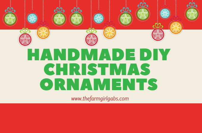 Homemade DIY Christmas Ornaments - The Farm Girl Gabs®
