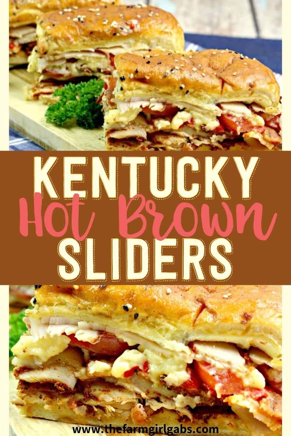 Kentucky Hot Brown Turkey Sliders - The Farm Girl Gabs®