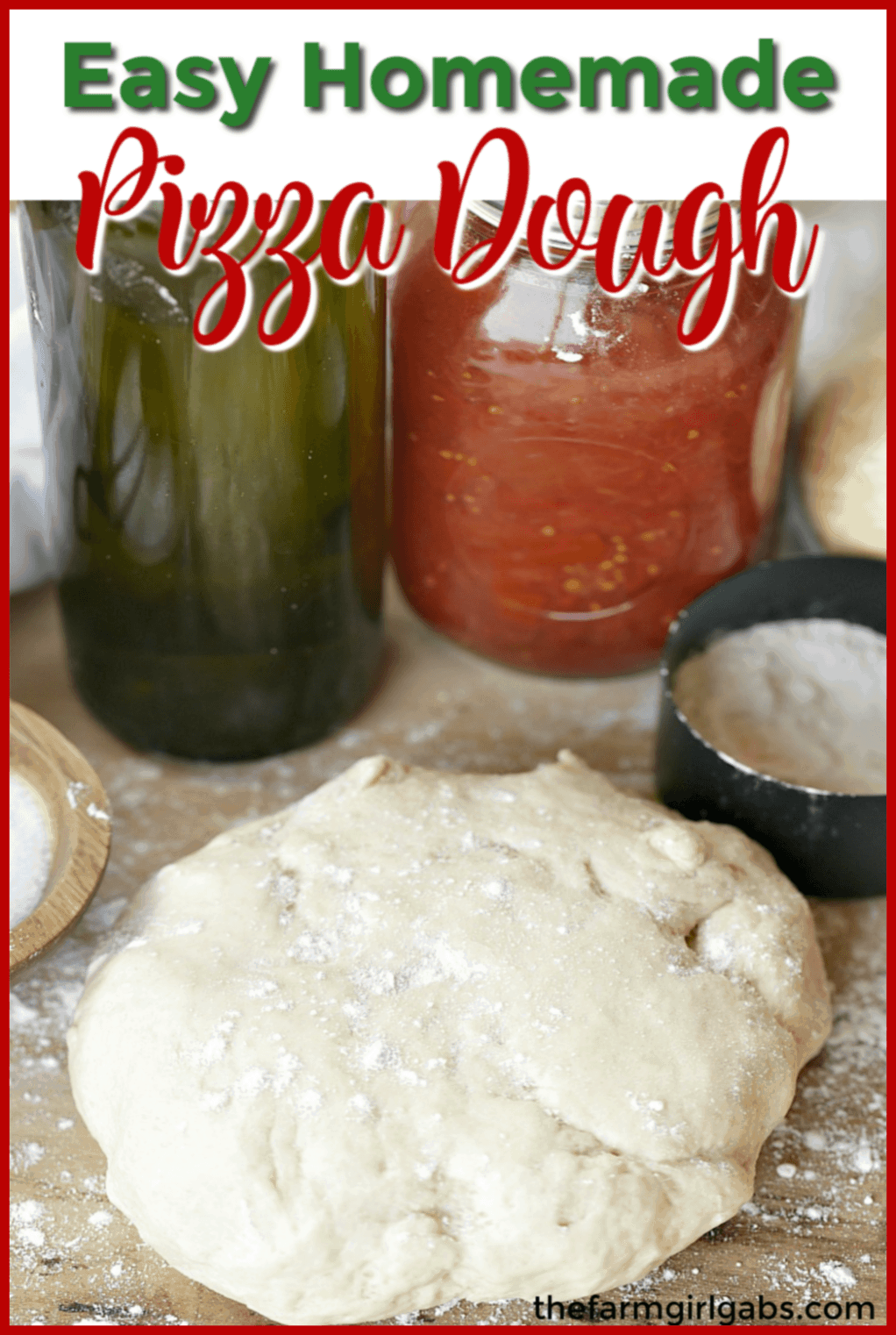 Homemade Pizza Dough Recipe - The Farm Girl Gabs®