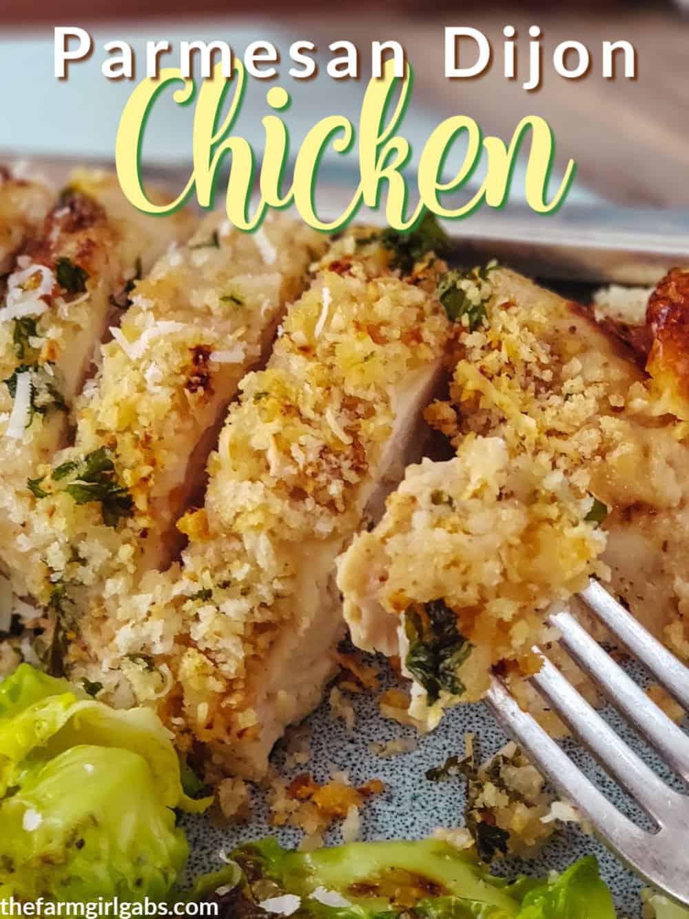 Parmesan Dijon Chicken The Farm Girl Gabs®