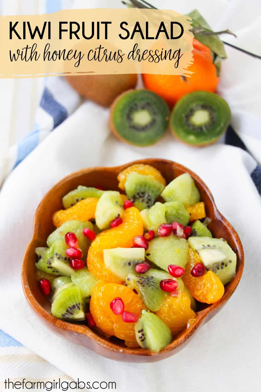 Kiwi Fruit Salad With Honey Citrus Dressing - The Farm Girl Gabs®