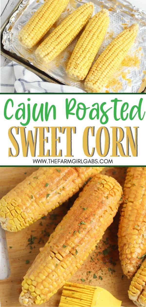 Cajun Roasted Corn Recipe The Farm Girl Gabs®