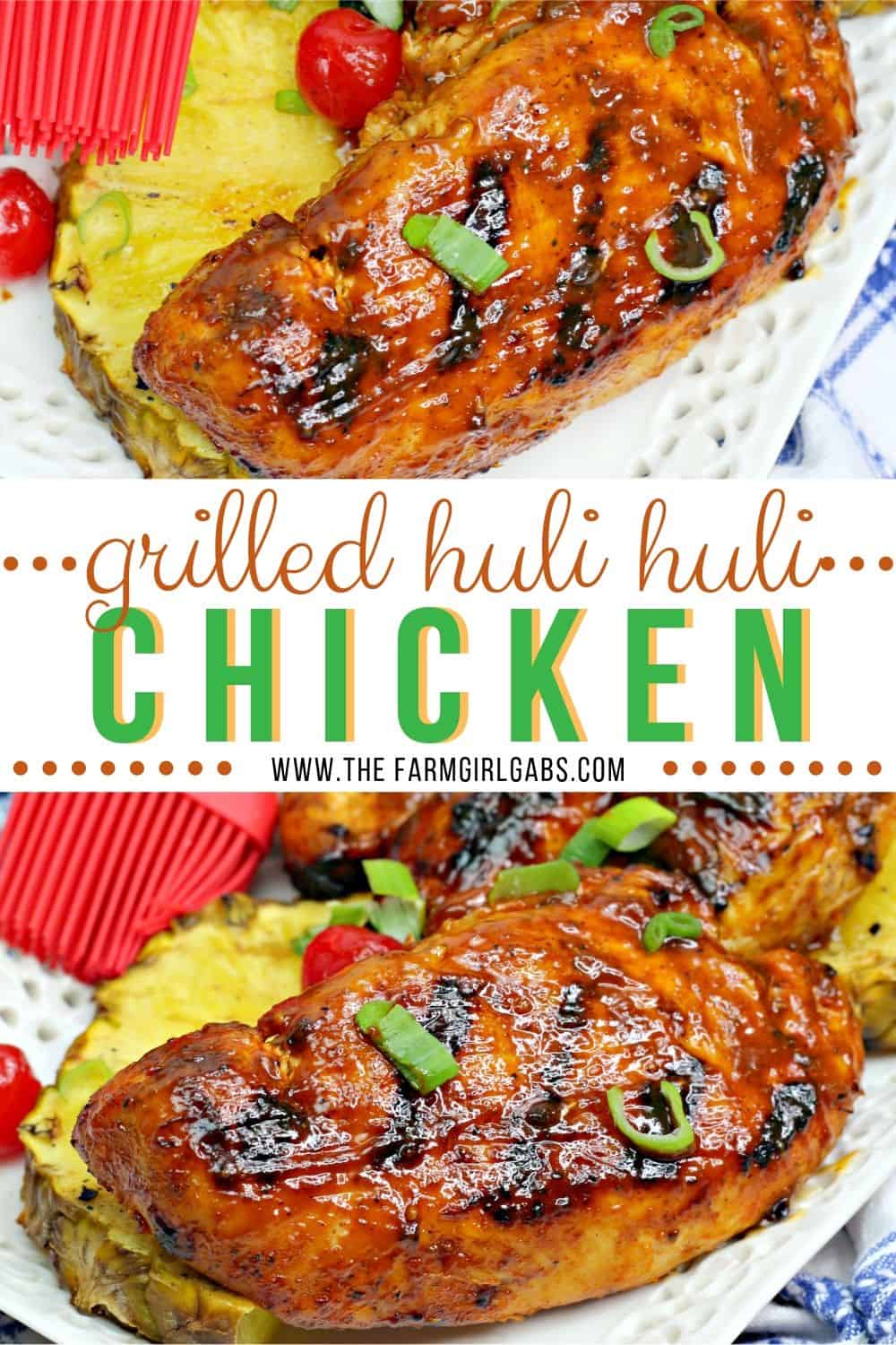 Grilled Huli Huli Chicken - The Farm Girl Gabs®