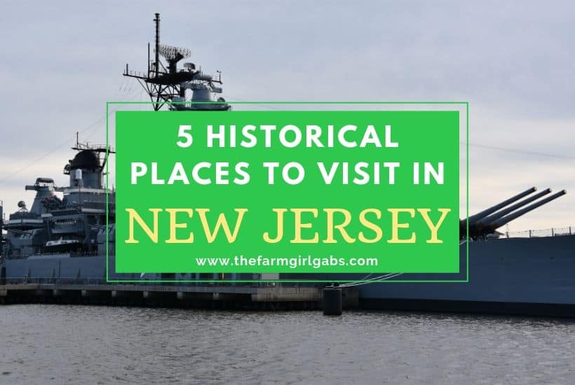 Historic Places To Visit In New Jersey - The Farm Girl Gabs®