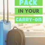 This Ultimate List of What To Pack In Your Carry-On Bag will help you be prepared with all In-Flight essentials to help you get to your destination in comfort and with everything you need! #packingtips #carryon #travel