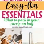 This Ultimate List of What To Pack In Your Carry-On Bag will help you be prepared with all In-Flight essentials to help you get to your destination in comfort and with everything you need! #packingtips #carryon #travel