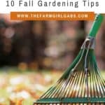 Tips and Trick on how to Prep your gardens for winter with these 10 Fall Garden Clean-Up Tips. #fallgardening #gardeningtips #gardeningideas