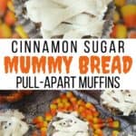Halloween party on the horizon? These Mummy Bread Cinnamon Sugar Pull-Apart Muffins are easy, delicious and hauntingly fun. These monkey bread muffins will be a huge hit! #mummytreats #halloweendessert #halloweensnack #halloweenpartyideas
