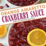 Orange Amaretto Cranberry Sauce is the perfect Thanksgiving dinner side dish. Tart cranberries, sweet orange and amaretto team up for this delicious fall recipe. This easy cranberry sauce recipe is a family favorite. It's not Thanksgiving without this delicious cranberry sauce.