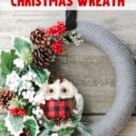Add a rustic farmhouse touch to your Christmas decor this year. This whimsical DIY Woodland Owl Christmas Wreath is an easy Christmas craft project. #christmaswreath #christmascraft