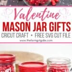 Share some sweetness this Valentine's Day. These Cricut Valentine Candy Mason Jars are a great gift idea for teachers, family and friends. This is an easy Valentine Craft idea to make with your Cricut Machine. This Cricut craft project is a perfect way to celebrate Valentine's Day. #cricutcraft #masonjars #valentinesday #valentinecraft