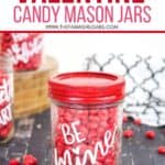 Share some sweetness this Valentine's Day. These Cricut Valentine Candy Mason Jars are a great gift idea for teachers, family and friends. This is an easy Valentine Craft idea to make with your Cricut Machine. This Cricut craft project is a perfect way to celebrate Valentine's Day. #cricutcraft #masonjars #valentinesday #valentinecraft