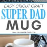 Say thanks to dad! Make dad this easy Cricut DIY Super Dad Father’s Day Mug. This Super Dad mug is an easy beginner Cricut craft project. This easy cricut craft will make the best Father's Day gift. This cricut tutorial also includes a FREE SVG file to use. #cricutcraft #cricuttutorial