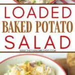 Ready to kick off barbeque season? A salad or two is essential. This easy loaded baked potato salad recipe is the delicious twist on the classic potato salad.