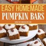 These easy to make pumpkin bars have the perfect combination of pumpkin and spices. Slather on the cream cheese frosting that also has pumpkin pie spice flavor and you have a hit!