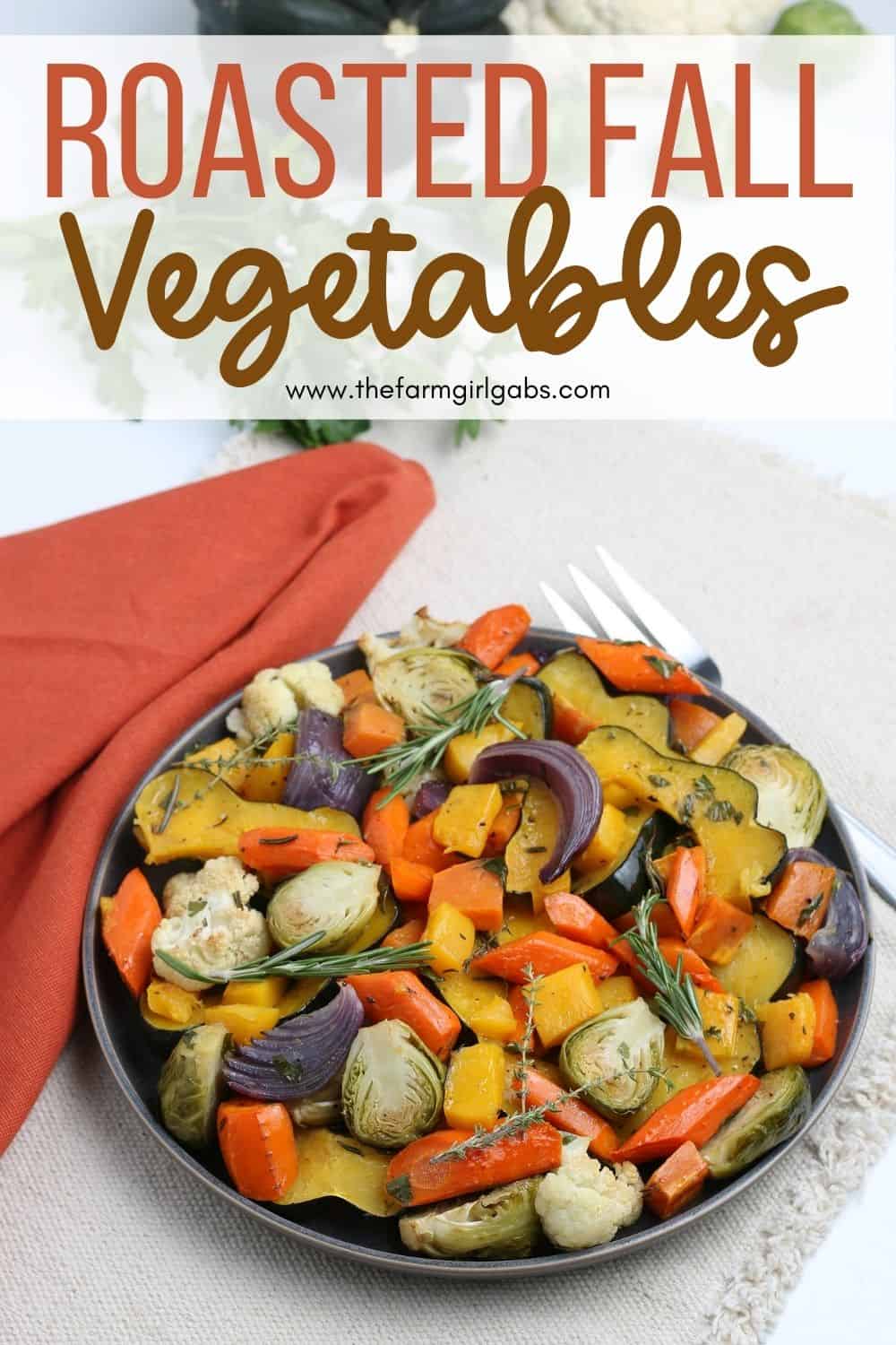 Easy Roasted Fall Vegetables - The Farm Girl Gabs®