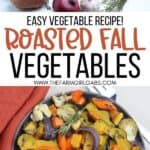 Easy roasted fall vegetables are a healthy recipe packed with a lot of flavor. Here are tips on how to roast vegetables.