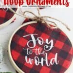 Homemade Christmas ornaments add a special touch to your tree. Add a farmhouse flair and make some Buffalo Plaid Hoop Ornaments. It's an easy Cricut Christmas craft.