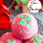 Give the gift of pampering this year. We all need it after this crazy year. These DIY Holly Bath Bombs are an easy DIY craft and perfect stocking stuffer idea.