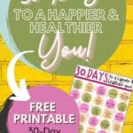 30 days to a happier and healthier you is possible, just follow these tips! Self-improvement tips. Free printable goal tracker
