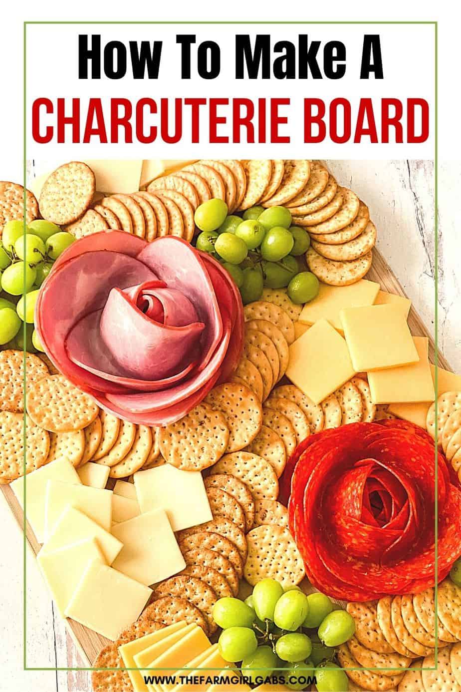 How To Make A Charcuterie Board With Meat Flowers - The Farm Girl Gabs®