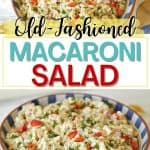 This the best old-fashioned macaroni salad you'll ever taste. This Macaroni Salad is the best summer side dish! A crowd-pleasing side dish recipe that is a perfect potluck recipe, BBQ side dish or to serve as an easy side dish for a weeknight meal.