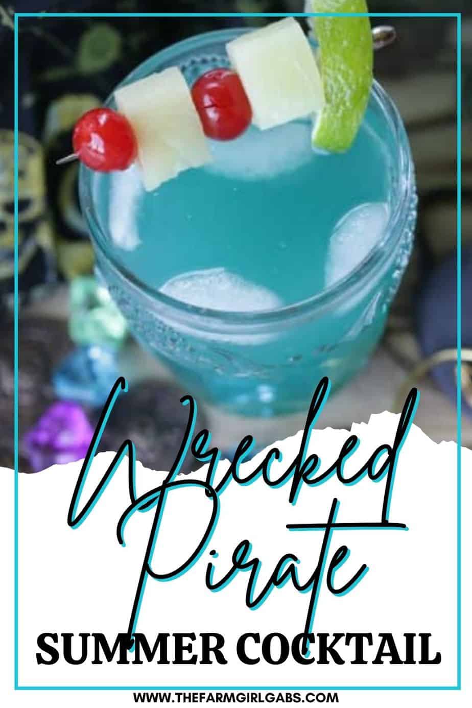 The Wrecked Pirate Cocktail - The Farm Girl Gabs®