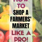 Farmers Market Shopping Tips