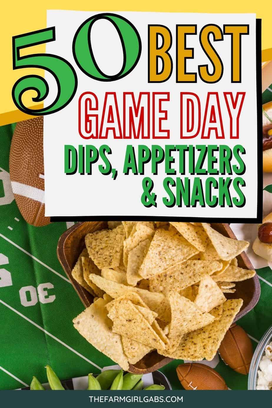 50 Best Game Day Dips, Apps & Snacks - The Farm Girl Gabs®