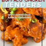 Easy homemade buffalo chicken tenders with ranch dipping sauce.