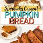 easy pumpkin bread recipe (Starbucks copycat)